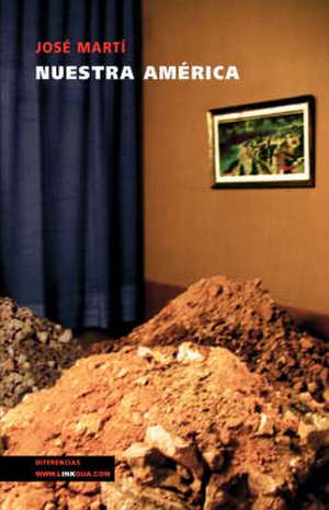 Nuestra America: Preguntas Divertidas y Respuestas Asombrosas = Why? How? Where? de José Martí y Pérez