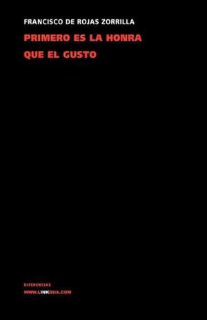 Primero Es La Honra Que El Gusto: Constitucion Politica de la Republica de Columbia de 1991 de Francisco de Rojas Zorrilla