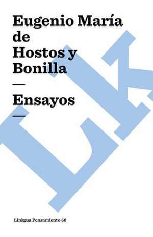 Ensayos de Eugenio María de Hostos y Bonilla