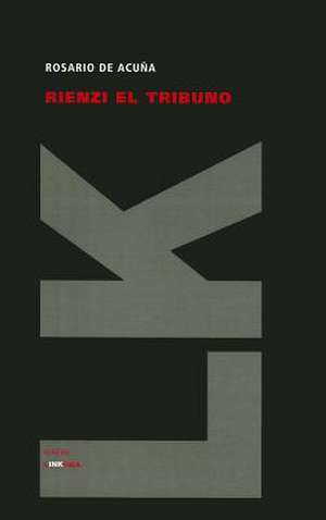 Rienzi el Tribuno: Junto Al Pasig, Consejo de Los Dioses, Poemas de Rosario de Acuña y Villanueva