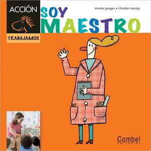 Soy Maestro = Am Teacher de Montse Ganges