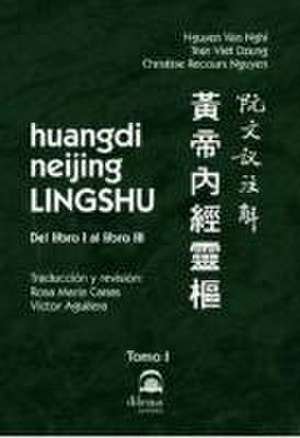 Huangdi neijing lingshu : del libro I al libro III de Van Nghi Nguyen