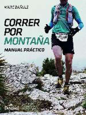 Correr por montaña de Marc Bañuls Ortolá