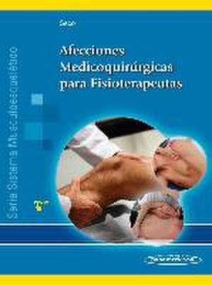 Afecciones medicoquirúrgicas para fisioterapeutas : sistema musculoesquelético de Jesús Ángel Seco Calvo