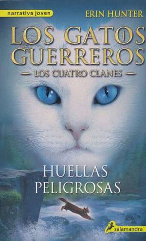 Huellas Peligrosas / A Dangerous Path de Erin Hunter