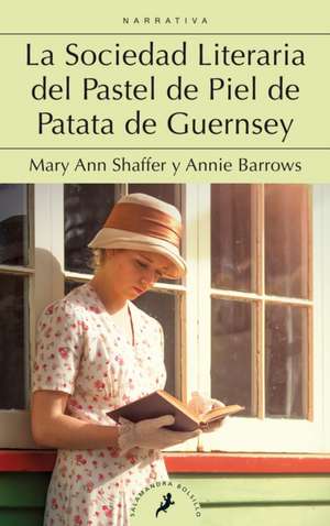 La Sociedad Literaria del Pastel de Piel de Patata de Guernsey / The Guernsey Literary and Potato Peel Society de Mary Ann Shaffer