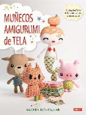 Muñecos amigurumi de tela : 12 proyectos fáciles de hacer con patrones a tamaño natural de Mariska Vos-Bolman