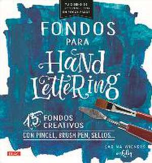 Fondos para handlettering : 15 fondos creativos con pincel, brush pen, sellos-- de Sabina Wieners