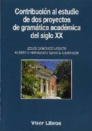 Contribución al estudio de dos proyectos de gramática académica del siglo XX de Alberto Hernando García-Cervigón