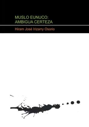 MUSLO EUNUCO de Hiram Osorio José Irizarry