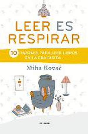 Leer Es Respirar de Miha Kovac