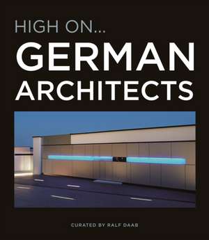 High On... German Architects de Ralf Daab