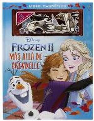 Frozen 2 : más allá de Arendelle de Walt Disney