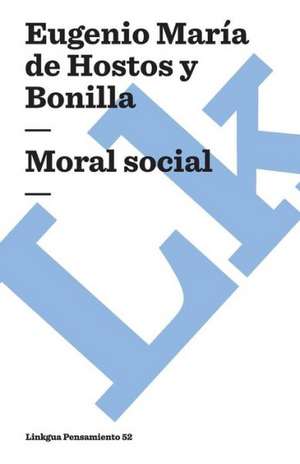 Moral Social de Eugenio Maria de Hostos