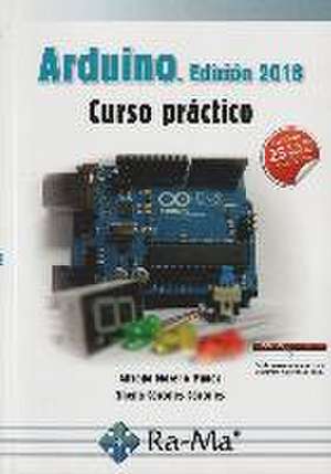 ARDUINO. EDICIÓN 2018 CURSO PRÁCTICO