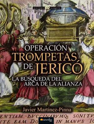 Operacion Trompetas de Jerico de Javier Martinez-Pinna