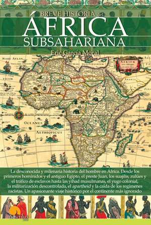 Breve Historia del África Subsahariana de Eric Garcia Moral