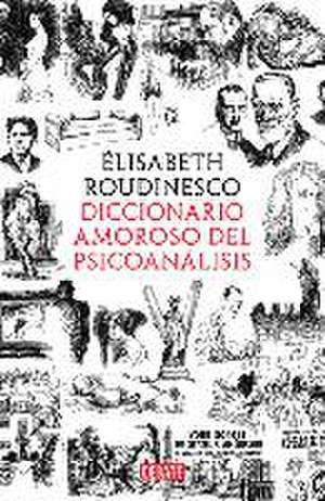 Diccionario amoroso del psicoanálisis de Élisabeth Roudinesco