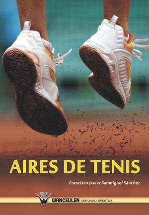 Aires de Tenis de Francisco Javier Sanmiguel Sanchez