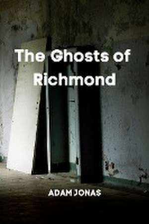 The Ghosts of Richmond de Adam Jonas