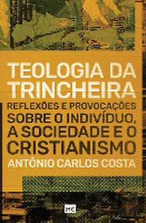 Teologia da trincheira de Antônio Carlos Costa