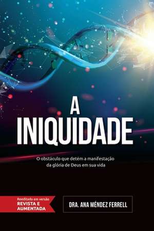 A Iniquidade de Ana Méndez Ferrell