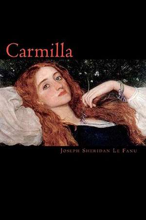 Carmilla: - The History of Vampirism