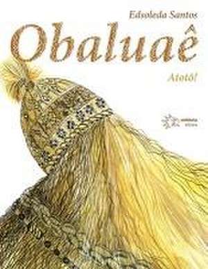 Obaluaê de Edsoleda Santos