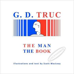 G.D. Truc: The Man, the Book