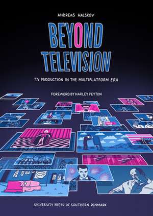 Beyond Television de Andreas Halskov