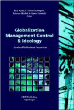 Globalization, Management Control and Ideology: Local and Multinational Perspectives de Riad Ajami