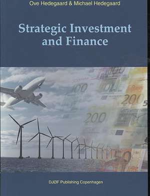 Strategic Investment and Finance de Ove Hedegaard