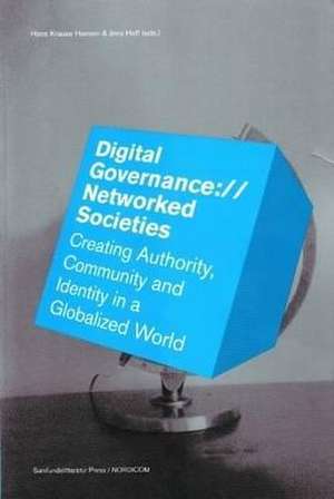 Digital Governance://Networked Societies de Hans Krause Hansen