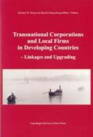 Transnational Corporations and Local Firms in Developing Countries de Michael W. Hansen