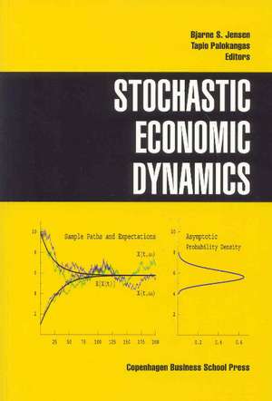 Stochastic Economic Dynamics de Bjarne S Jensen