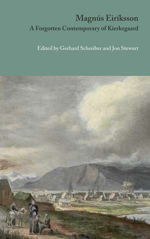 Magnús Eiríksson: A Forgotten Contemporary of Kierkegaard de Gerhard Schreiber