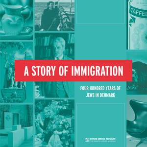 A Story of Immigration – Four Hundred Years of Jews in Denmark de Cecilie Felicia Stockho