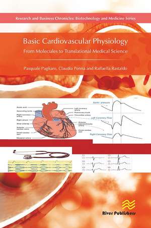 Basic Cardiovascular Physiology: From Molecules to Translational Medical Science de Pasquale Pagliaro