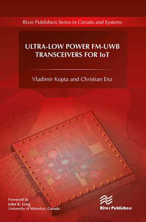 Ultra-Low Power FM-UWB Transceivers for IoT de Vladimir Kopta