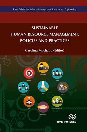 Sustainable Human Resource Management: Policies and Practices de Carolina Machado