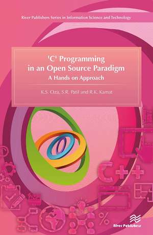 'C' Programming in an Open Source Paradigm de K. S. Oza