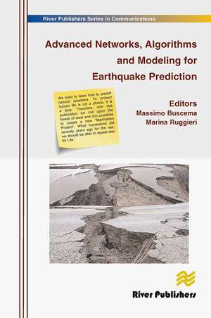 Advanced Networks, Algorithms and Modeling for Earthquake Prediction de Massimo Buscema