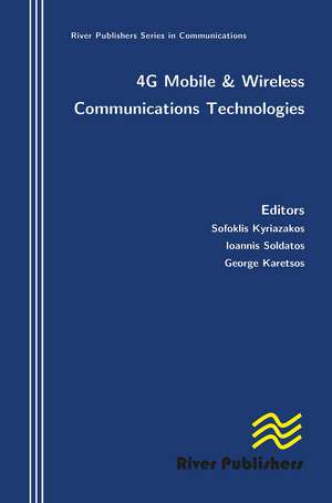 4g Mobile and Wireless Communications Technologies de Sofoklis Kyriazakos