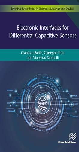 Electronic Interfaces for Differential Capacitive Sensors de Gianluca Barile