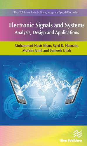 Electronic Signals and Systems: Analysis, Design and Applications de Muhammad Nasir Khan