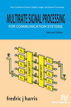 Multirate Signal Processing for Communication Systems de Fredric J. Harris