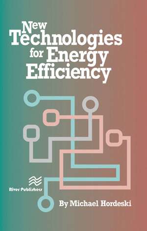 New Technologies for Energy Efficiency de Michael Frank Hordeski