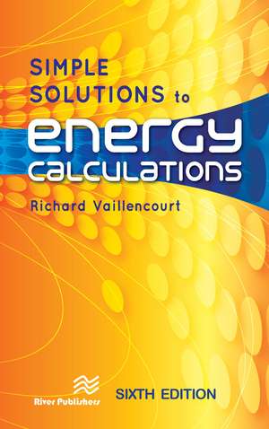 Simple Solutions to Energy Calculations de Richard Vaillencourt