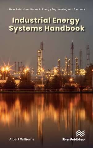 Industrial Energy Systems Handbook de A.E. Williams