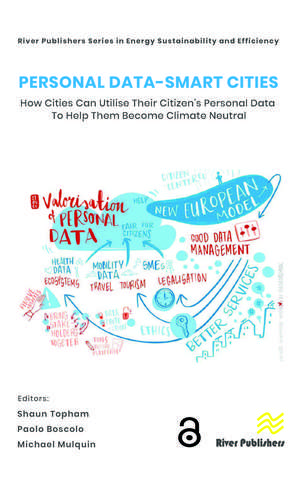 Personal Data-Smart Cities: How cities can Utilise their Citizen’s Personal Data to Help them Become Climate Neutral de Shaun Topham